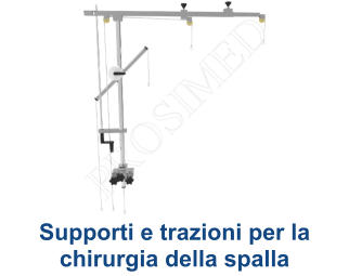 Supporti e trazioni per la chirurgia della spalla