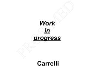 Carrelli Work in  progress